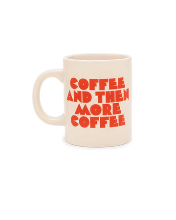 Hot Stuff Ceramic Mug - Coffee and Then More Coffee